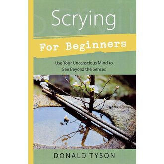 Llewellyn Publications SCRYING FOR BEGINNERS: Tapping Into The Supersensory Powers Of Your Subconscious Llewellyn Publications SCRYING FOR BEGINNERS: Tapping Into The Supersensory Powers Of Your Subconscious