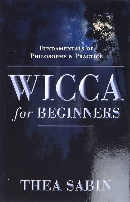 Llewellyn Publications WICCA FOR BEGINNERS: Fundamentals Of Philosophy & Practice