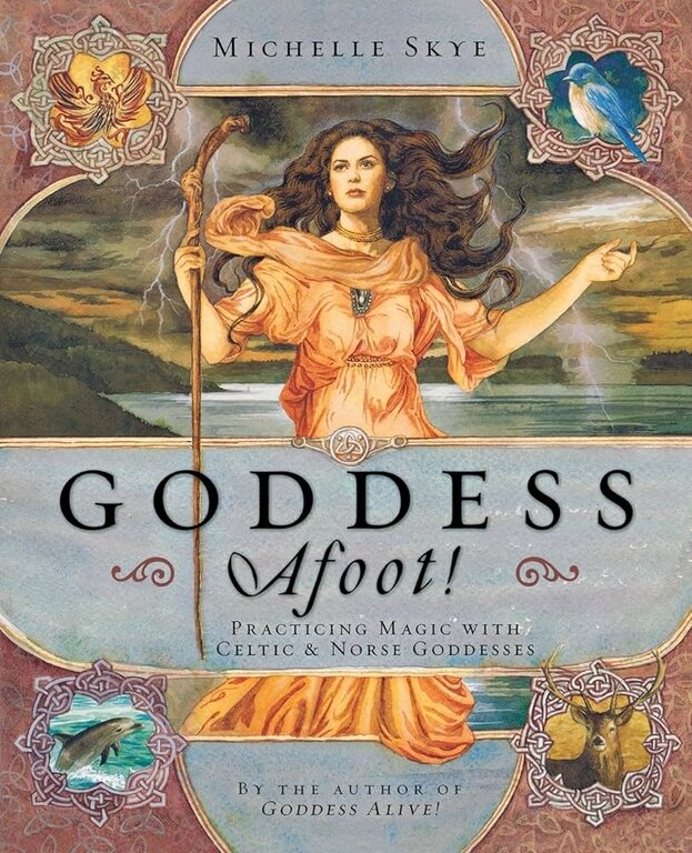 Llewellyn Publications GODDESS AFOOT! Practicing Magic With Celtic & Norse Goddesses