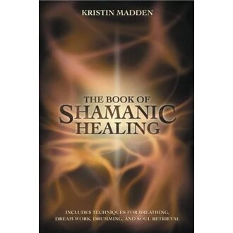 Llewellyn Publications THE BOOK OF SHAMANIC HEALING Llewellyn Publications THE BOOK OF SHAMANIC HEALING