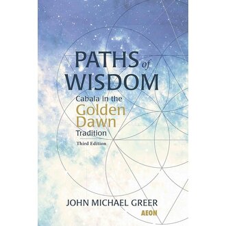 Aeon Books Paths of Wisdom: Cabala in the Golden Dawn Tradition (Third Edition) Aeon Books Paths of Wisdom: Cabala in the Golden Dawn Tradition (Third Edition)