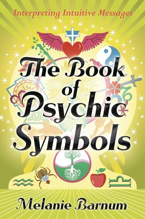 Llewellyn Publications The Book Of Psychic Symbols: Interpreting Intuitive Messages - Barnum, Melanie - Paperback