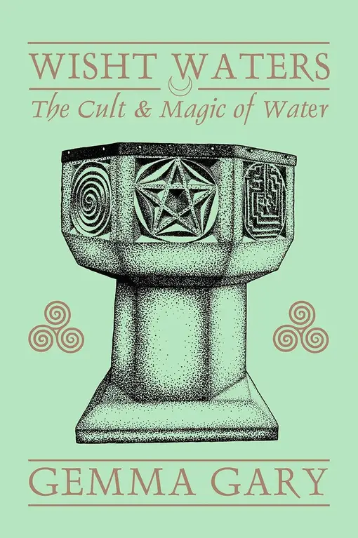 Troy Books Wisht Waters: The Cult & Magic of Water