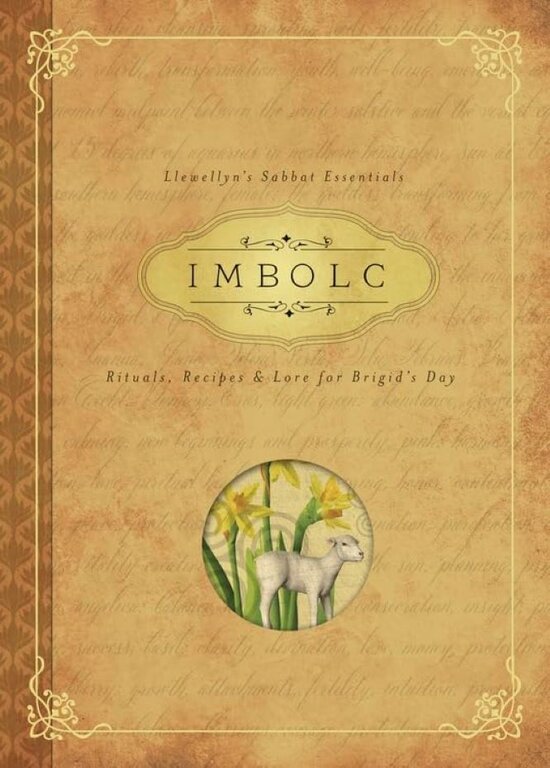 Llewellyn Publications IMBOLC: Rituals, Recipes & Lore For Brigid's Day (Llewellyn's Sabbat Essentials #8)