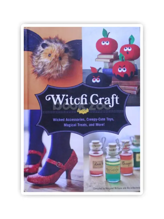 Microcosm Witch Craft: Wicked Accessories, Creepy-Cute Toys, Magical Treats, and More!