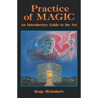 Weiser PRACTICE OF MAGIC: An Introductory Guide To The Art