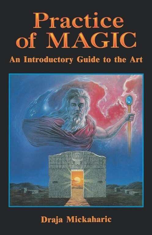 Weiser PRACTICE OF MAGIC: An Introductory Guide To The Art
