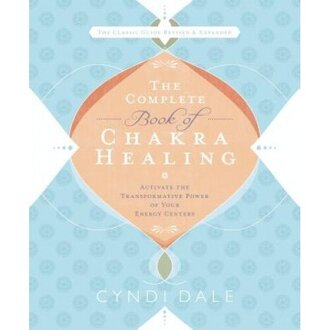 Llewellyn Publications THE COMPLETE BOOK OF CHAKRA HEALING: Activate The Transformative Power Of Your Energy Centers