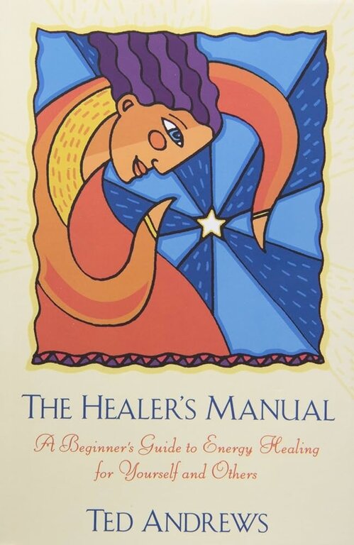 Llewellyn Publications THE HEALER'S MANUAL: A Beginner's Guide To Vibrational Therapies