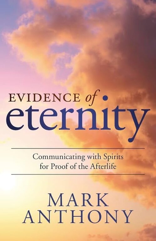 Llewellyn Publications Evidence of Eternity: Communicating with Spirits for Proof of the Afterlife