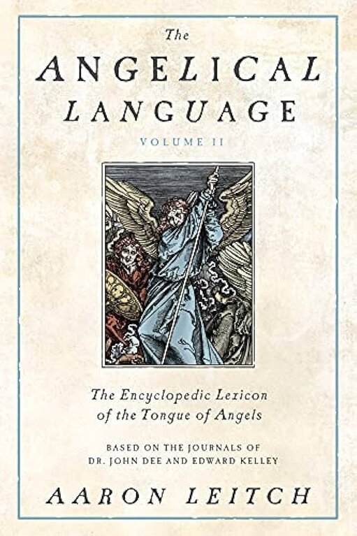 Llewellyn Publications ANGELICAL LANGUAGE, VOLUME II: An Encyclopedic Lexicon Of The Tongue Of Angels (H)