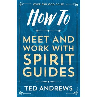 Llewellyn Publications HOW TO MEET AND WORK WITH SPIRIT GUIDES (q) Llewellyn Publications HOW TO MEET AND WORK WITH SPIRIT GUIDES (q)