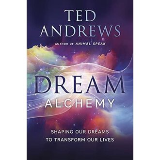 Llewellyn Publications DREAM ALCHEMY: Shaping Our Dreams To Transform Our Lives Llewellyn Publications DREAM ALCHEMY: Shaping Our Dreams To Transform Our Lives