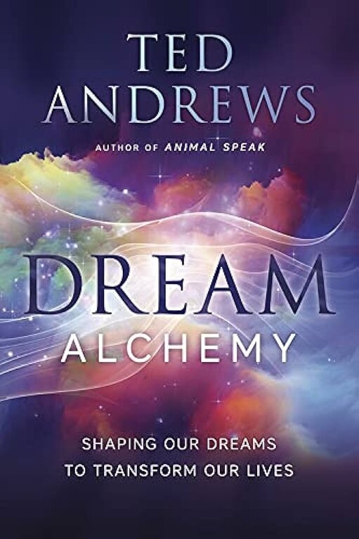 Llewellyn Publications DREAM ALCHEMY: Shaping Our Dreams To Transform Our Lives