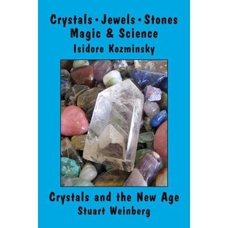 Weiser Crystals, Jewels, Stones, Magic and Science Weiser Crystals, Jewels, Stones, Magic and Science