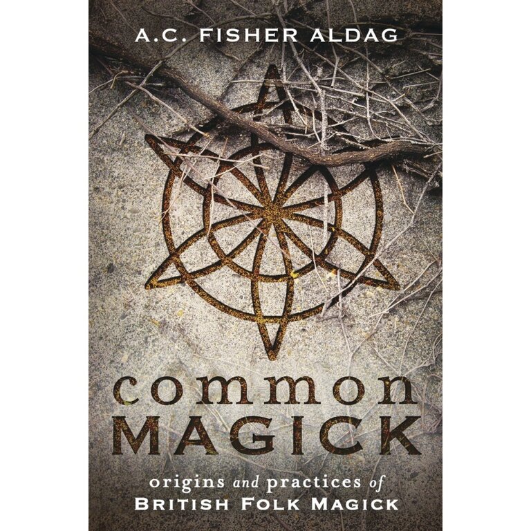 Llewellyn Publications Common Magick: Origins and Practices of British Folk Magick