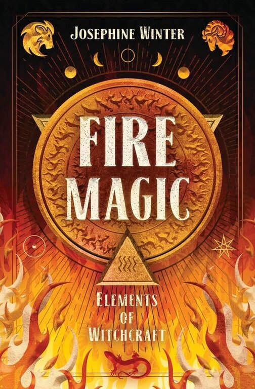 Llewellyn Publications Elements of Witchcraft: Fire Magic