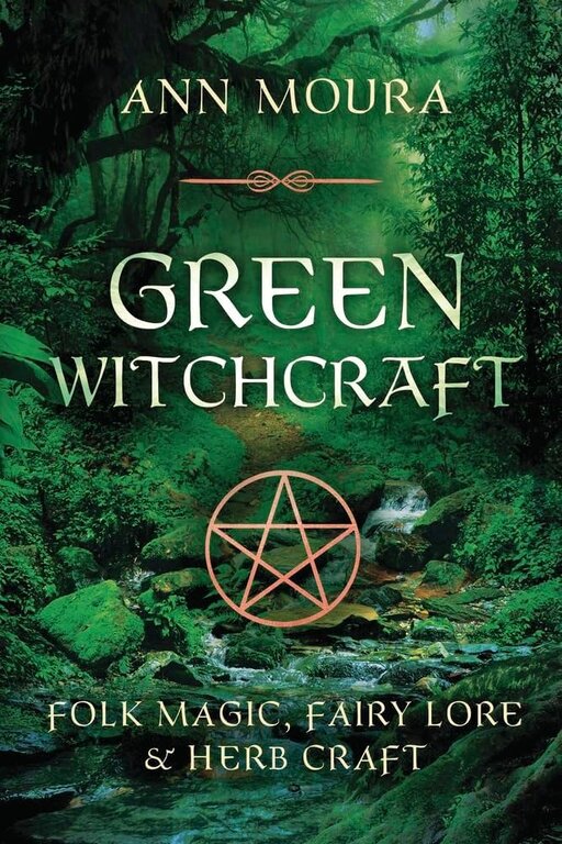 Llewellyn Publications Green Witchcraft: Folk Magic, Fairy Lore & Herb Craft