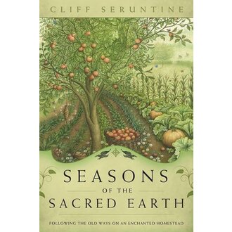 Llewellyn Publications Seasons of the Sacred Earth: Following the Old Ways on an Enchanted Homestead