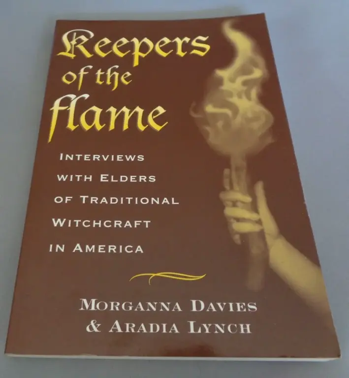 Weiser Keepers of the Flame: Interviews with Elders of Traditional Witchcraft in America