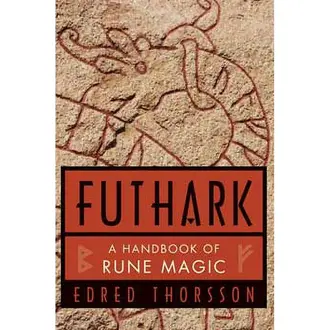 Weiser FUTHARK: A Handbook of Rune Magic Weiser FUTHARK: A Handbook of Rune Magic