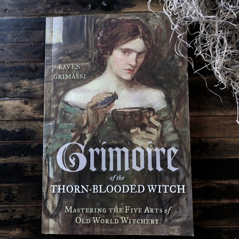 New Leaf Distribution GRIMOIRE OF THE THORN-BLOODED WITCH: Mastering The Five Arts Of Witchcraft