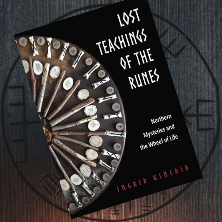 Weiser Lost Teachings of the Runes: Northern Mysteries and the Wheel of Life