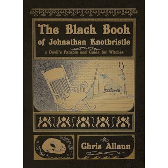 Crossed Crows The Black Book of Jonathan Knotbristle: A Devil's Parable and Guide for Witches Crossed Crows The Black Book of Jonathan Knotbristle: A Devil's Parable and Guide for Witches