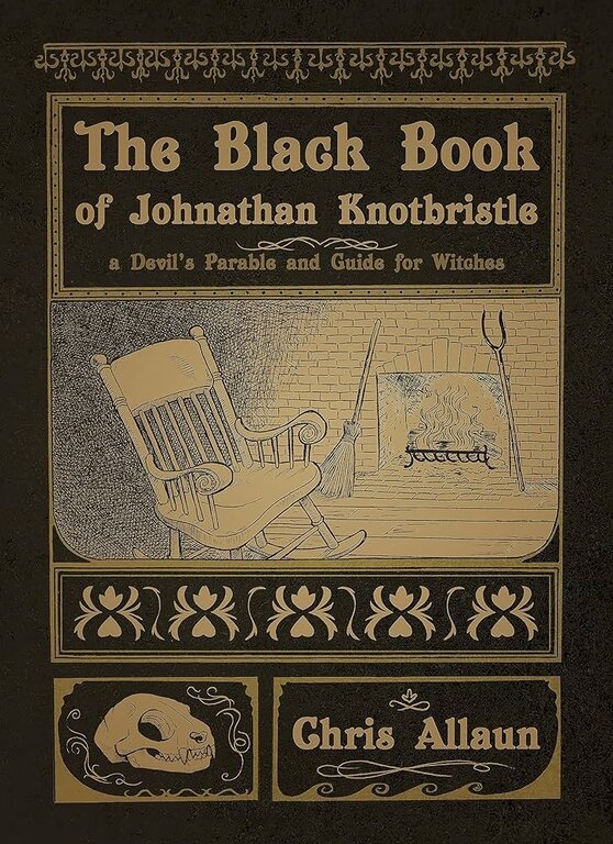Crossed Crows The Black Book of Jonathan Knotbristle: A Devil's Parable and Guide for Witches