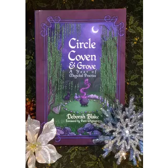 Weiser Circle Coven & Grove: A Year of Magickal Practice Weiser Circle Coven & Grove: A Year of Magickal Practice