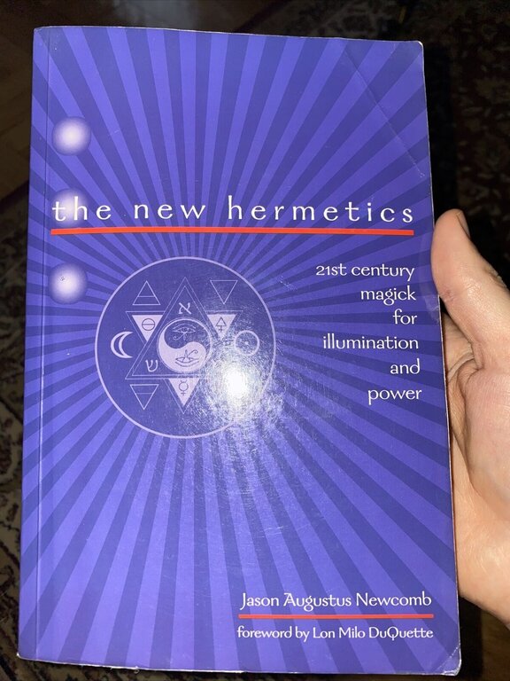 Weiser The New Hermetics: 21st Centruy Magick for Illumination and Power