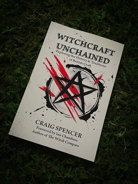 Weiser Witchcraft Unchained: Exploring the History & Traditions of British Craft