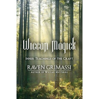 Weiser Wiccan Magick: Inner Teachings of the Craft