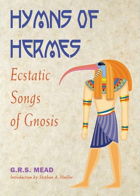 Weiser Hymns of Hermes: Ecstatic Songs of Gnosis