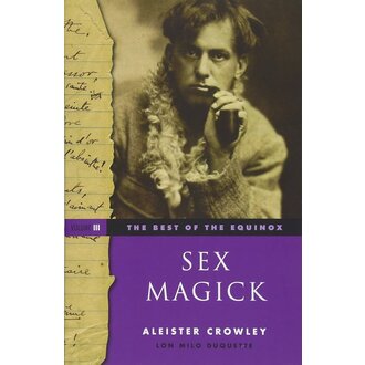Weiser Sex Magick (Volume III: The Best of the Equinox) Weiser Sex Magick (Volume III: The Best of the Equinox)