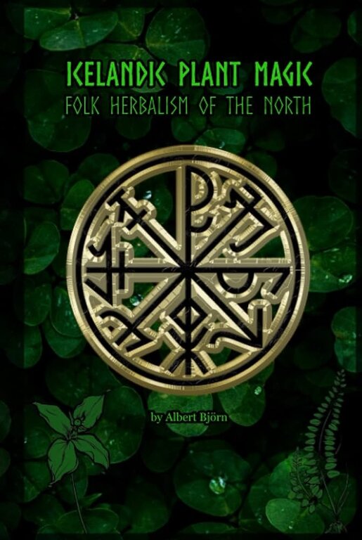 Weiser Icelandic Plant Magic: Folk Herbalism of the North