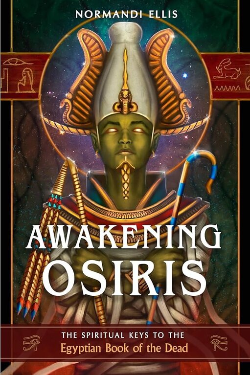 Weiser Awakening Osiris: The Egyptian Book of the Dead