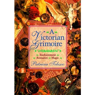 Weiser A Victorian Grimoire: Enchantment Romance Magic Weiser A Victorian Grimoire: Enchantment Romance Magic