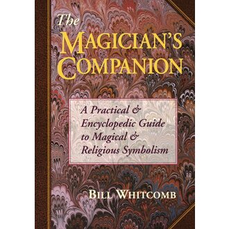 Llewellyn Publications MAGICIAN'S COMPANION: A Practical & Encyclopedic Guide To Magical & Religious Symbolism Llewellyn Publications MAGICIAN'S COMPANION: A Practical & Encyclopedic Guide To Magical & Religious Symbolism