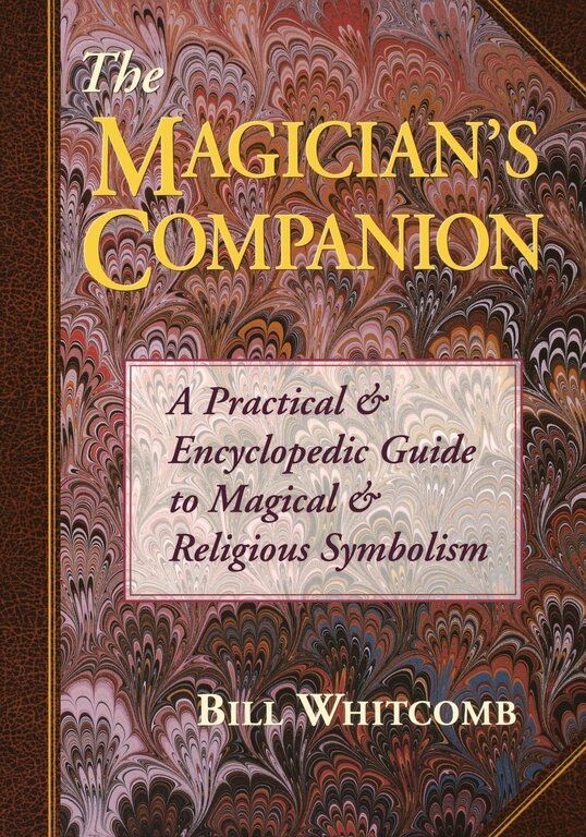 Llewellyn Publications MAGICIAN'S COMPANION: A Practical & Encyclopedic Guide To Magical & Religious Symbolism