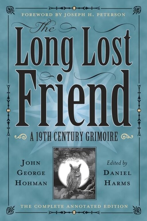 Llewellyn Publications THE LONG-LOST FRIEND: A 19th Century American Grimoire