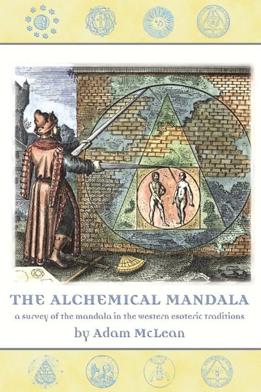 Weiser ALCHEMICAL MANDALA: A Survey Of The Mandala In The Western Esoteric Tradition