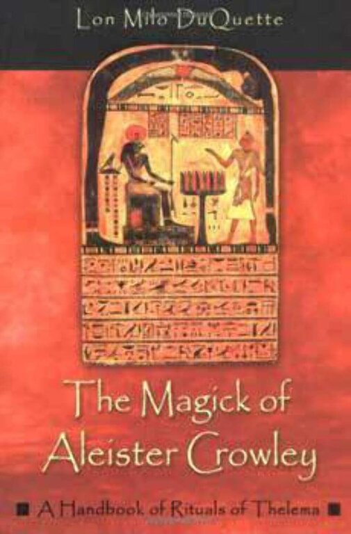 Weiser MAGICK OF ALEISTER CROWLEY: A Handbook Of Rituals Of Thelema (formerly MAGICK OF THELEMA)
