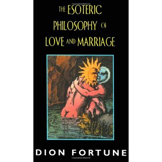 Weiser The Esoteric Philosophy of Love and Marriage Weiser The Esoteric Philosophy of Love and Marriage