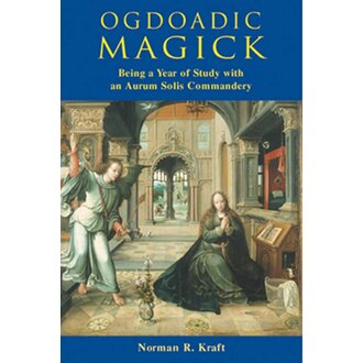 Weiser Ogdoadic Magick: Being a Year of Study with an Aurum Solis Commandery