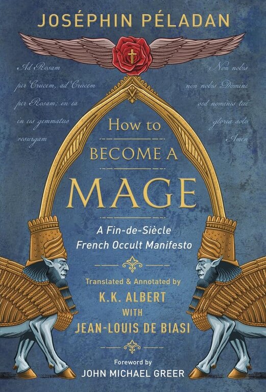 Llewellyn Publications How to Become A Mage: A fin-de-Siecle French Occult Manifesto