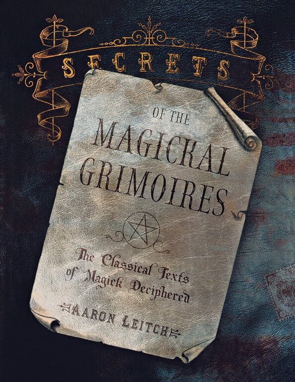 Llewellyn Publications SECRETS OF THE MAGICKAL GRIMOIRES: The Classical Texts Of Magick Decipheres (O)