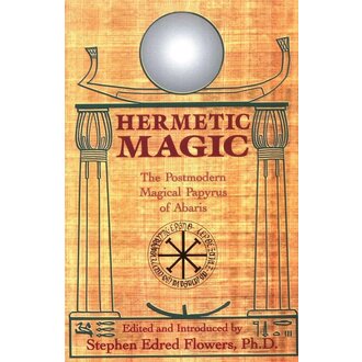 Weiser Hermetic Magic: The Postmodern Magical Papyrus of Abaris Weiser Hermetic Magic: The Postmodern Magical Papyrus of Abaris