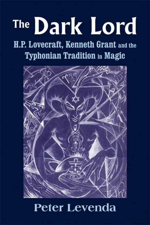 Weiser DARK LORD: H.P. Lovecraft, Kenneth Grant & The Typhonian Tradition Of Magic (H)