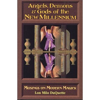 Weiser Angels, Demons & Gods of the New Millennium: Musings on Modern Magick